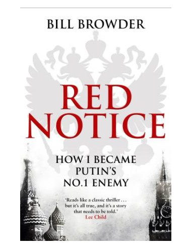 Red Notice : How I Became Putin's No. 1 Enemy