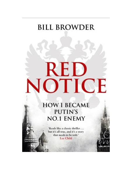 Red Notice : How I Became Putin's No. 1 Enemy Red Notice : How I Became Putin's No. 1 Enemy