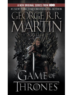 A Game of Thrones (HBO Tie-In Edition) : A Song of Ice and Fire: Book One