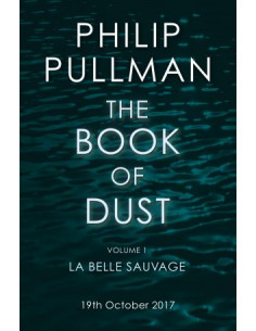 The Book of Dust Volume One : La Belle Sauvage