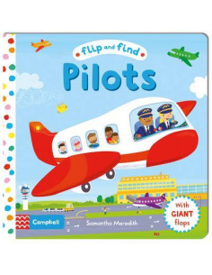 Flip and Find Pilots : a guess who/where flap book about a pilot