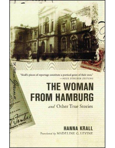 The Woman from Hamburg : And Other True Stories
