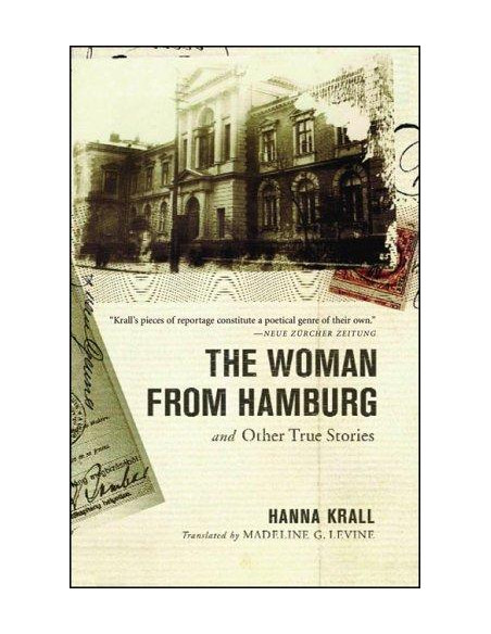 The Woman from Hamburg : And Other True Stories The Woman from Hamburg : And Other True Stories