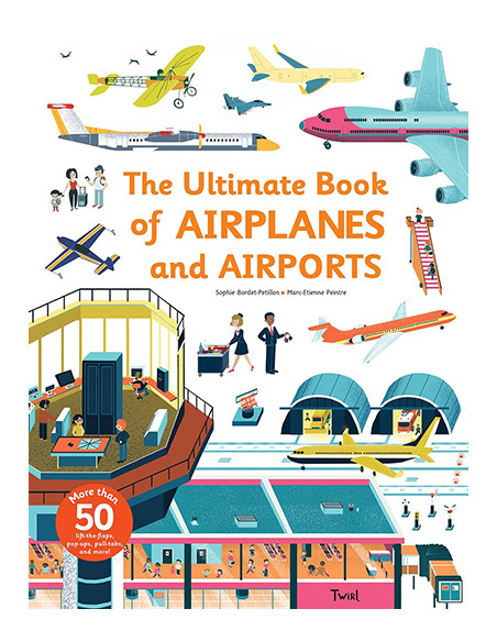 The Ultimate Book of Airplanes and Airports The Ultimate Book of Airplanes and Airports