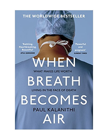 When Breath Becomes Air When Breath Becomes Air