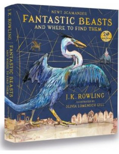 Fantastic Beasts and Where to Find Them : Illustrated Edition