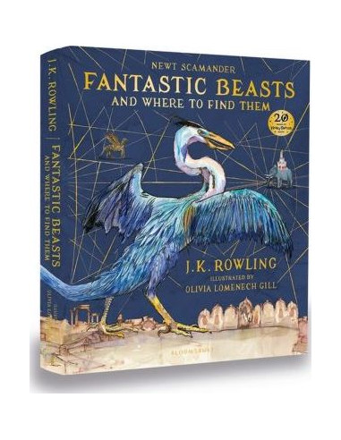 Fantastic Beasts and Where to Find Them : Illustrated Edition