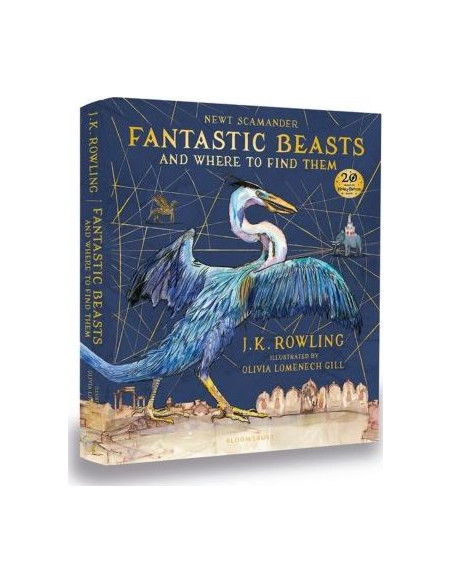 Fantastic Beasts and Where to Find Them : Illustrated Edition Fantastic Beasts and Where to Find Them : Illustrated Edition