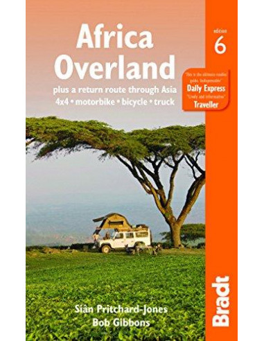 Africa Overland : plus a return route through Asia - 4x4* Motorbike* Bicycle* Truck