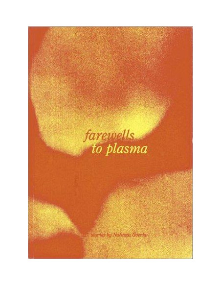 Farewells to Plasma Farewells to Plasma