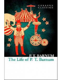 The Life of P.T. Barnum