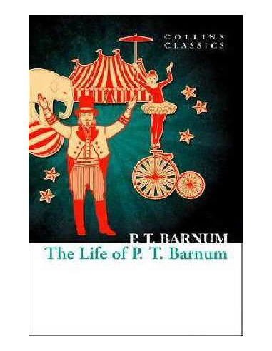 The Life of P.T. Barnum