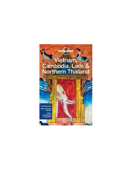 Lonely Planet Vietnam, Cambodia, Laos & Northern Thailand  Lonely Planet Vietnam, Cambodia, Laos & Northern Thailand