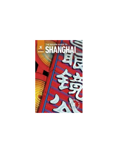 The Rough Guide to Shanghai The Rough Guide to Shanghai