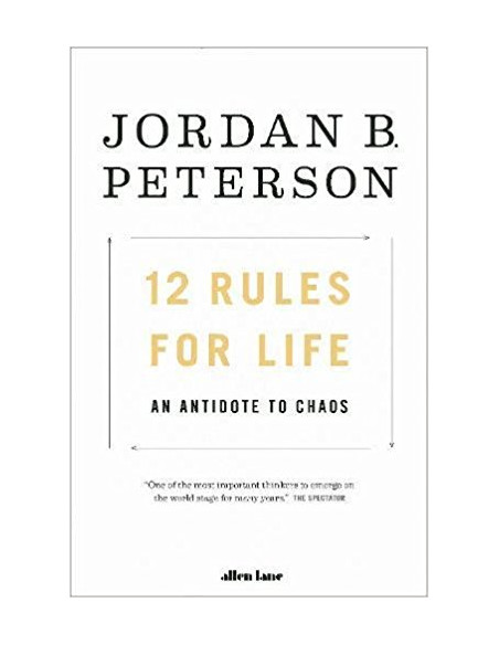  12 Rules for Life : An Antidote to Chaos