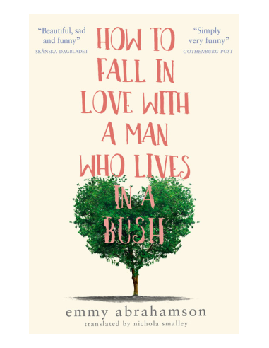 How to Fall in Love with a Man Who Lives in a Bush