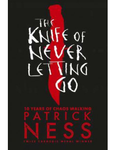 The Knife of Never Letting Go