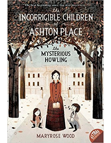 The Incorrigible Children of Ashton Place: Book I : The Mysterious Howling