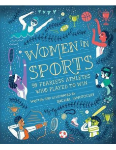 Women in Sport : Fifty Fearless Athletes Who Played to Win
