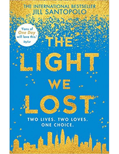 The Light We Lost : Two Lives.Two Loves.One Choice