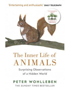  The Inner Life of Animals : Surprising Observations of a Hidden World