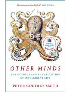 Other Minds : The Octopus and the Evolution of Intelligent Life