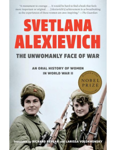 The Unwomanly Face of War : An Oral History of Women in World War II