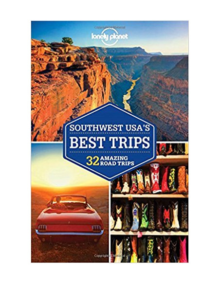 Lonely Planet Southwest USA's Best Trips Lonely Planet Southwest USA's Best Trips