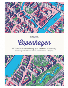 Citix60 Copenhagen : 60 Creatives Show You the Best of the City