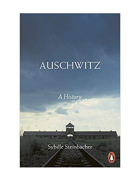 Auschwitz : A History Auschwitz : A History