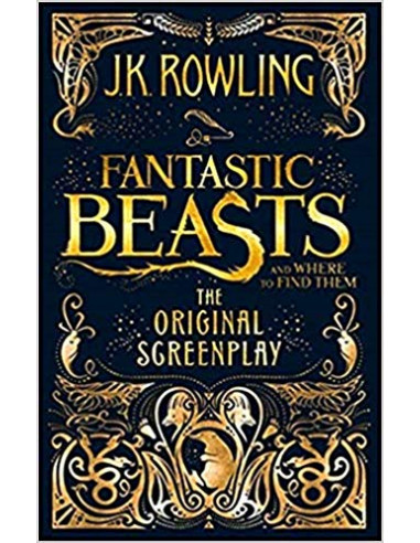 Fantastic Beasts and Where to Find Them : The Original Screenplay