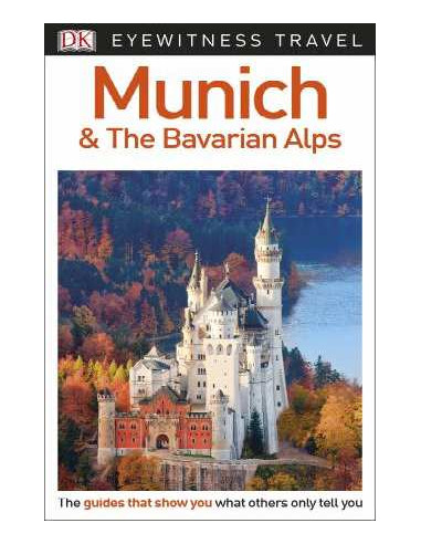 DK Eyewitness Travel Guide Munich and the Bavarian Alps