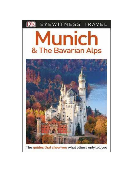 DK Eyewitness Travel Guide Munich and the Bavarian Alps