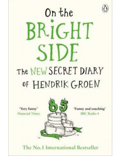 On the Bright Side : The new secret diary of Hendrik Groen