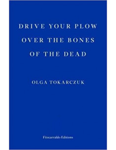 Drive your Plow over the Bones of the Dead