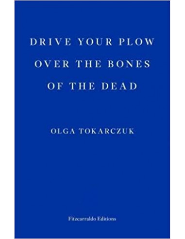 Drive your Plow over the Bones of the Dead