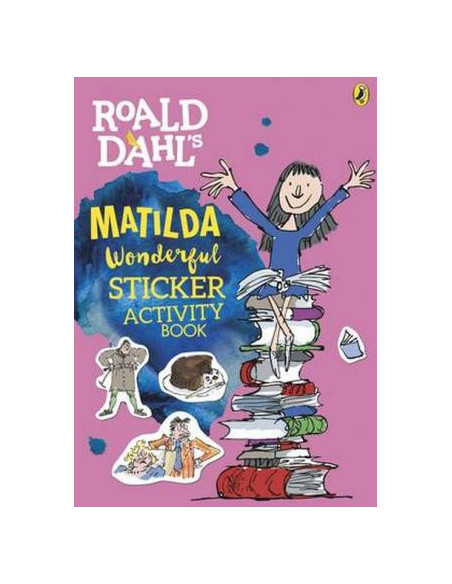 Roald Dahl's Matilda Wonderful Sticker Activity Book Roald Dahl's Matilda Wonderful Sticker Activity Book