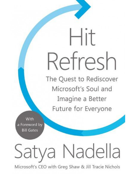 Hit Refresh : A Memoir by Microsoft's CEO  Hit Refresh : A Memoir by Microsoft's CEO