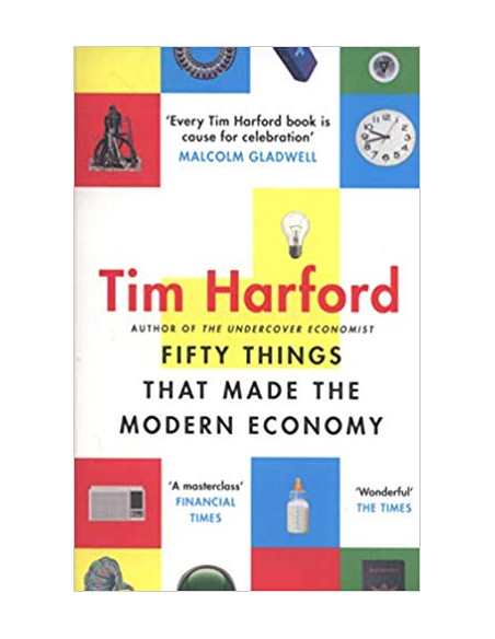 Fifty Things that Made the Modern Economy  Fifty Things that Made the Modern Economy