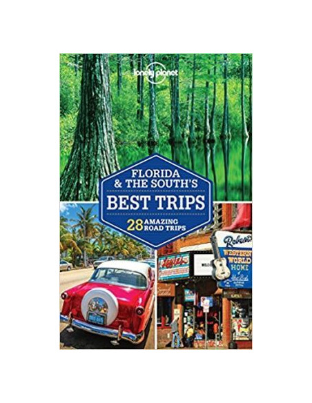 Lonely Planet Florida & the South's Best Trips  Lonely Planet Florida & the South's Best Trips