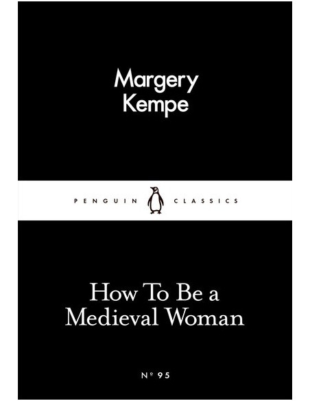 How To Be a Medieval Woman  How To Be a Medieval Woman