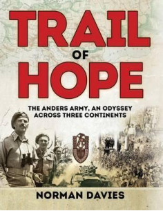  Trail of Hope : The Anders Army, An Odyssey Across Three Continents