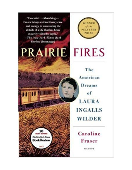 Prairie Fires : The American Dreams of Laura Ingalls Wilder