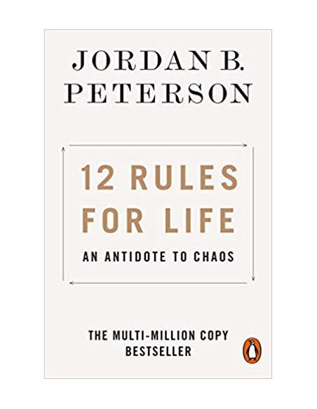  12 Rules for Life : An Antidote to Chaos