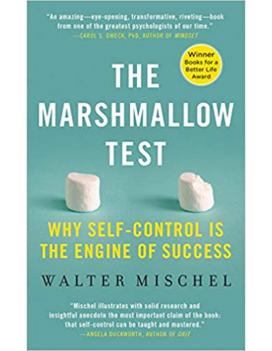  Marshmallow Test : Why Self-Control Is the Engine of Success