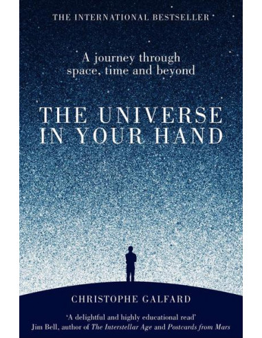 The Universe in Your Hand : A Journey Through Space, Time and Beyond