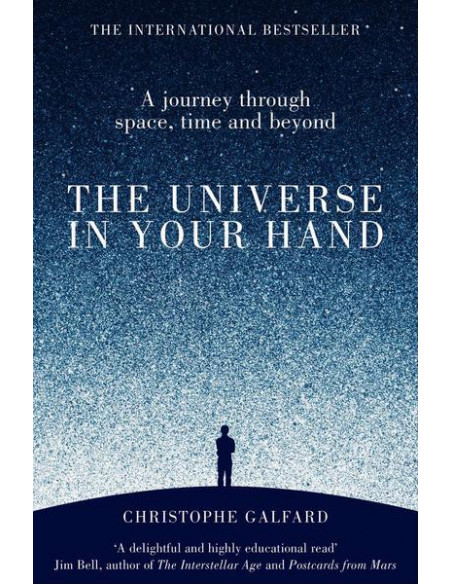 The Universe in Your Hand : A Journey Through Space, Time and Beyond