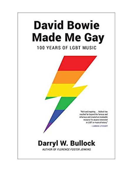 David Bowie Made Me Gay : 100 Years of LGBT Music