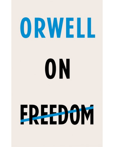 Orwell on Freedom