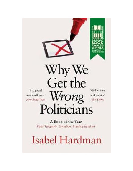 Why We Get the Wrong Politicians